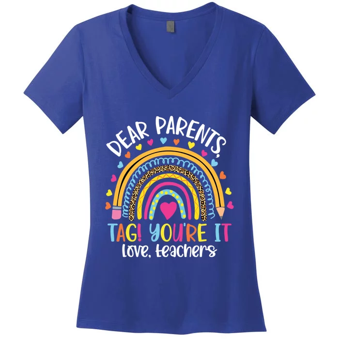 Leopard Rainbow Dear Parents Tag You're It Love Teachers Cool Gift Women's V-Neck T-Shirt