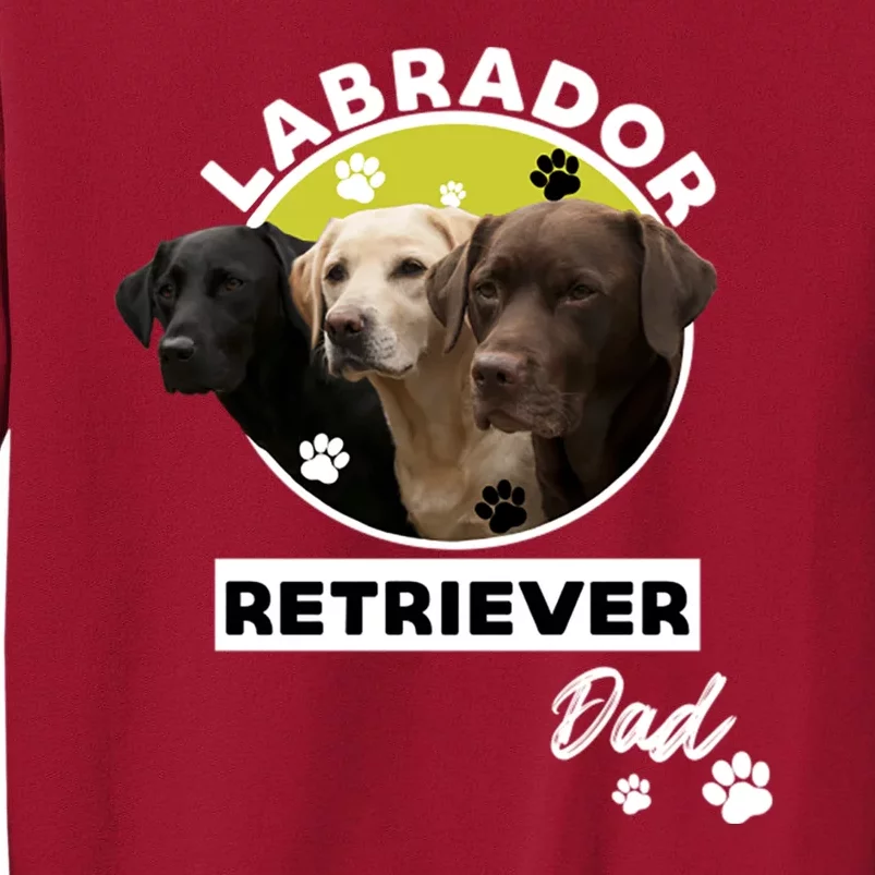 Labrador Retriever Dog Dad Tall Sweatshirt