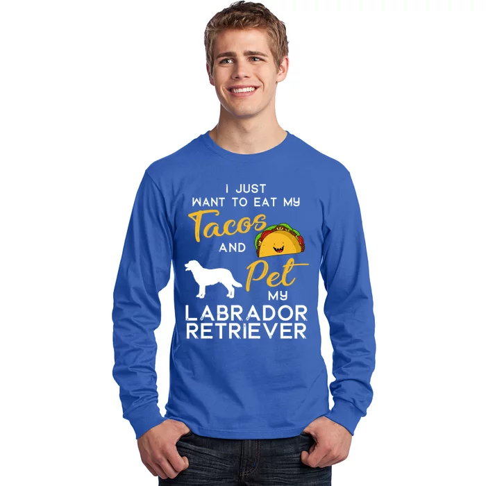 Labrador Retriever Dog Tacos Lover Owner Xmas Birthday Gift Long Sleeve Shirt