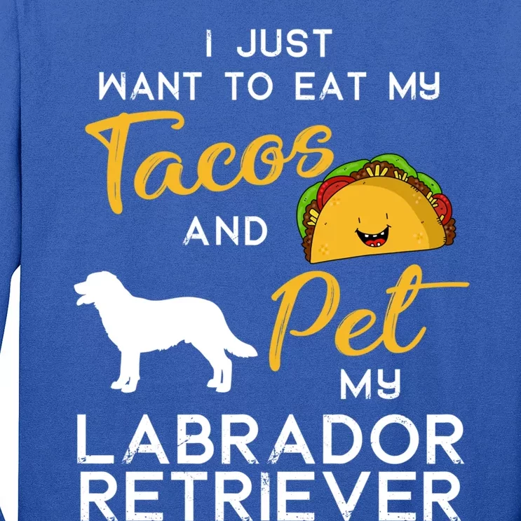 Labrador Retriever Dog Tacos Lover Owner Xmas Birthday Gift Long Sleeve Shirt