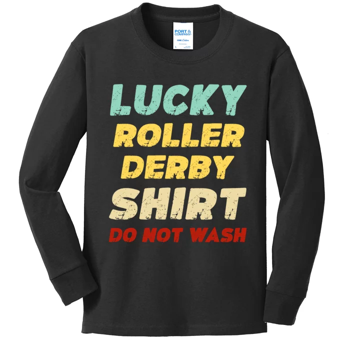 Lucky Roller Derby Shrt Do Not Wash Funny Roller Derby Kids Long Sleeve Shirt