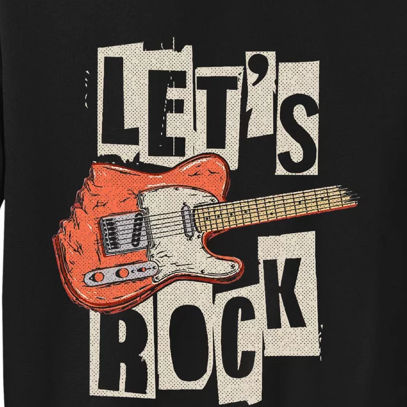 LetS Rock Electric Guitar Music Lover Band Guitarist Sweatshirt