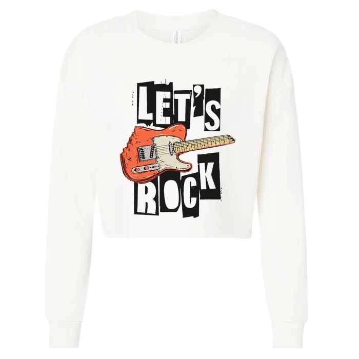 LetS Rock Electric Guitar Music Lover Band Guitarist Retro Cropped Pullover Crew