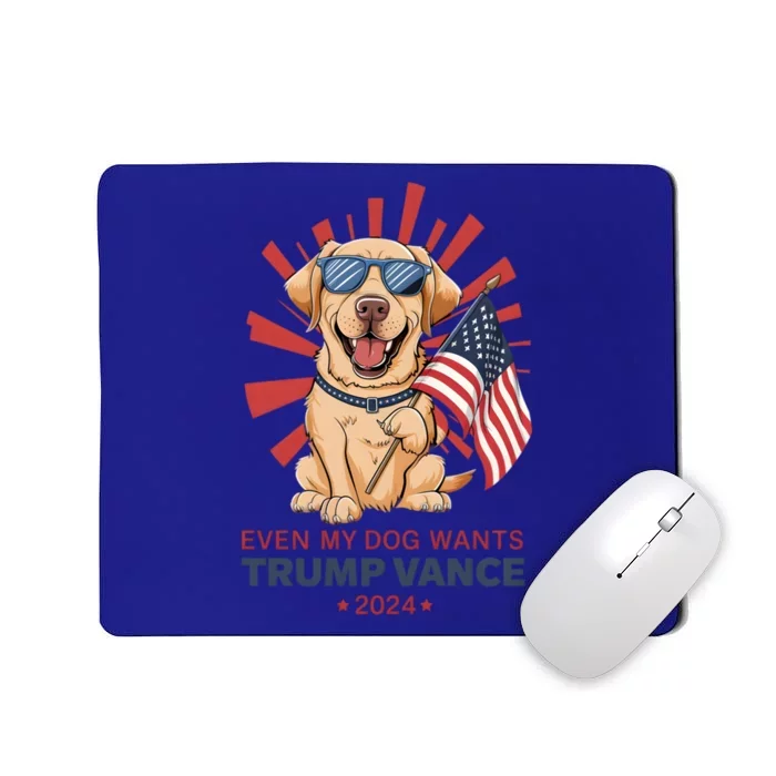 Labrador Retriever Even My Dog Wants Trump Vance 2024 Gift Mousepad