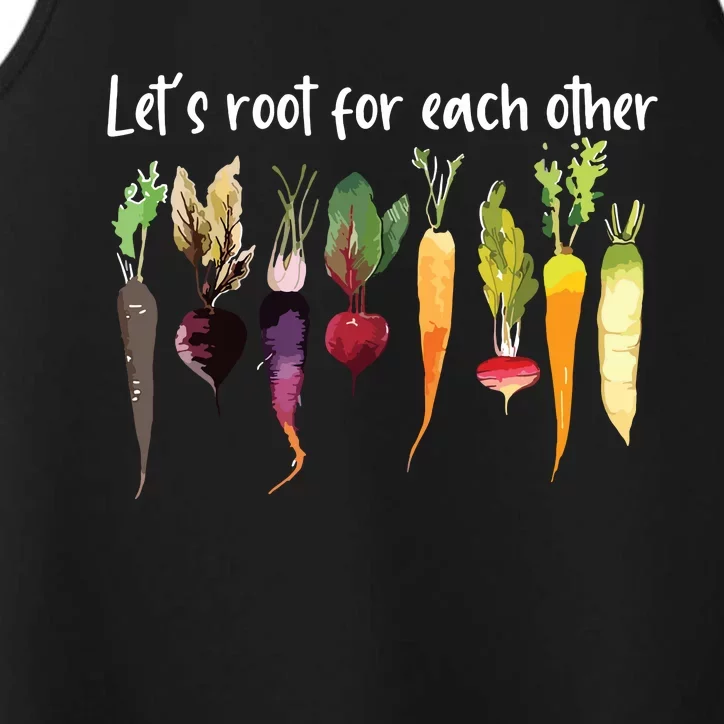 Lets Root For Each Other And Watch Each Other Grow Garden Performance Tank