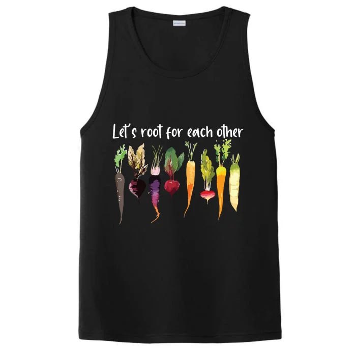 Lets Root For Each Other And Watch Each Other Grow Garden Performance Tank