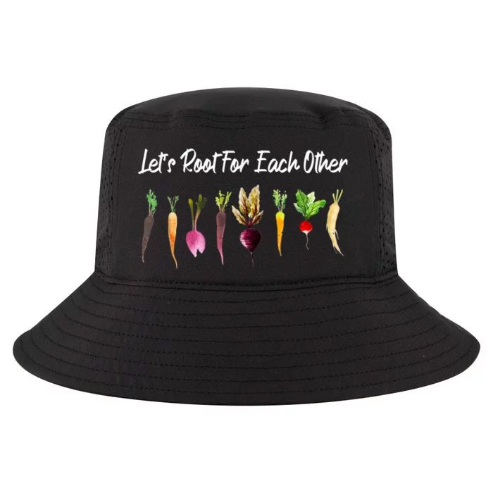 Let's Root For Each Other And Watch Each Other Grow Garden Cool Comfort Performance Bucket Hat