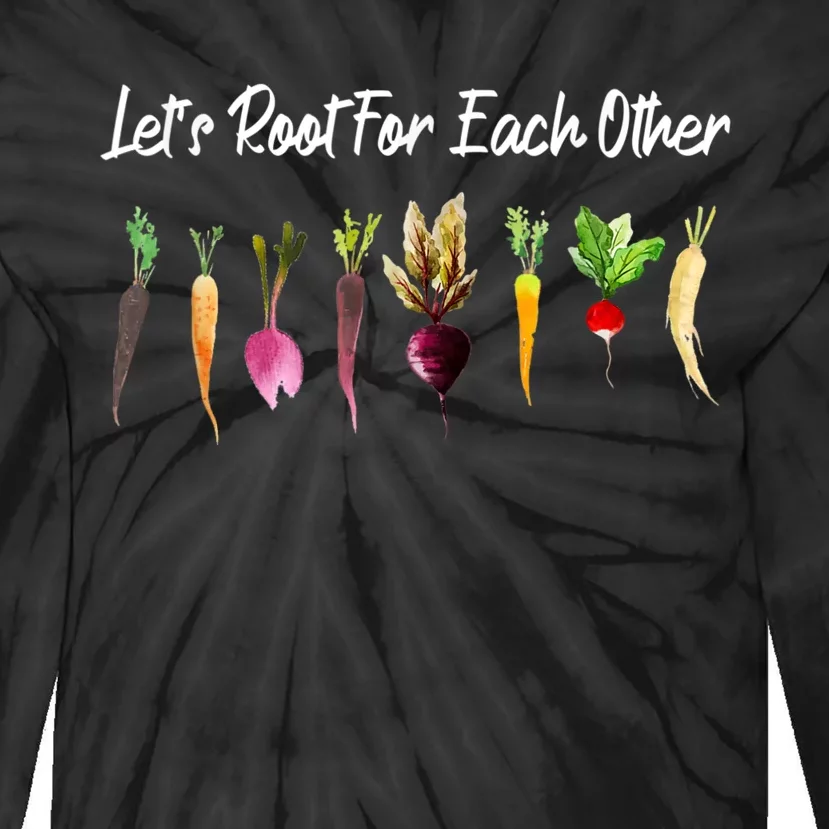 Let's Root For Each Other And Watch Each Other Grow Garden Tie-Dye Long Sleeve Shirt