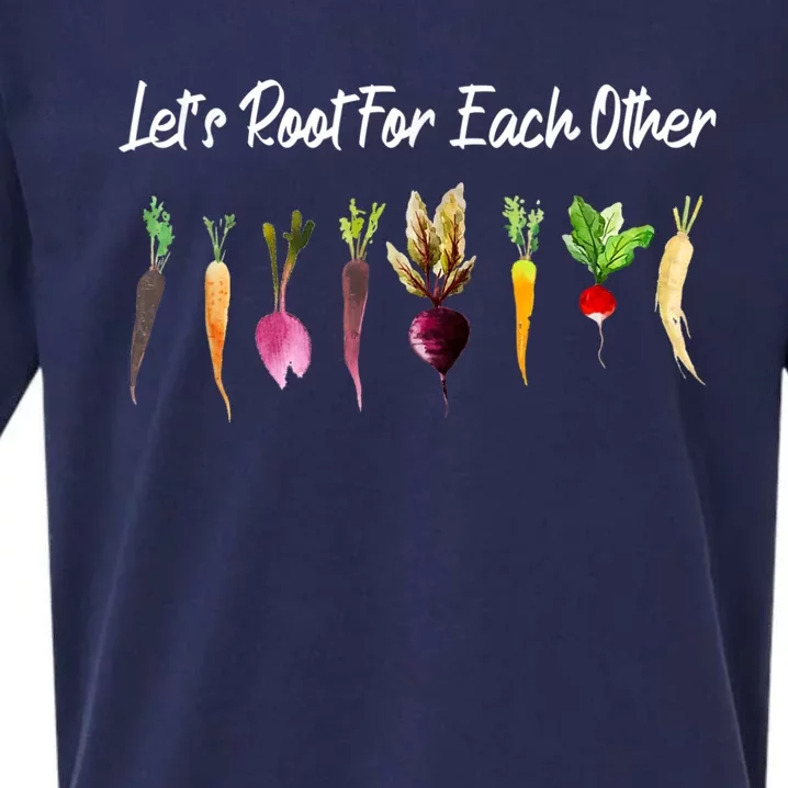 Let's Root For Each Other And Watch Each Other Grow Garden Sueded Cloud Jersey T-Shirt