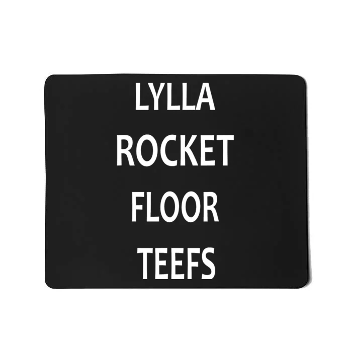 LYLLA ROCKET FLOOR TEEFS Mousepad