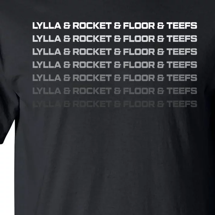 Lylla & Rocket & Floor & Teefs Funny Birthday Quote Tall T-Shirt