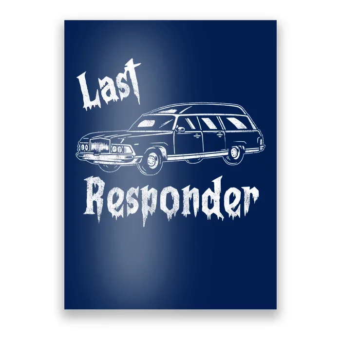 Last Responder Funny Old Classic Car Poster