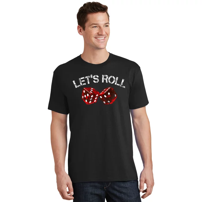 LetS Roll Funny Red Dice Craps Game Night T-Shirt