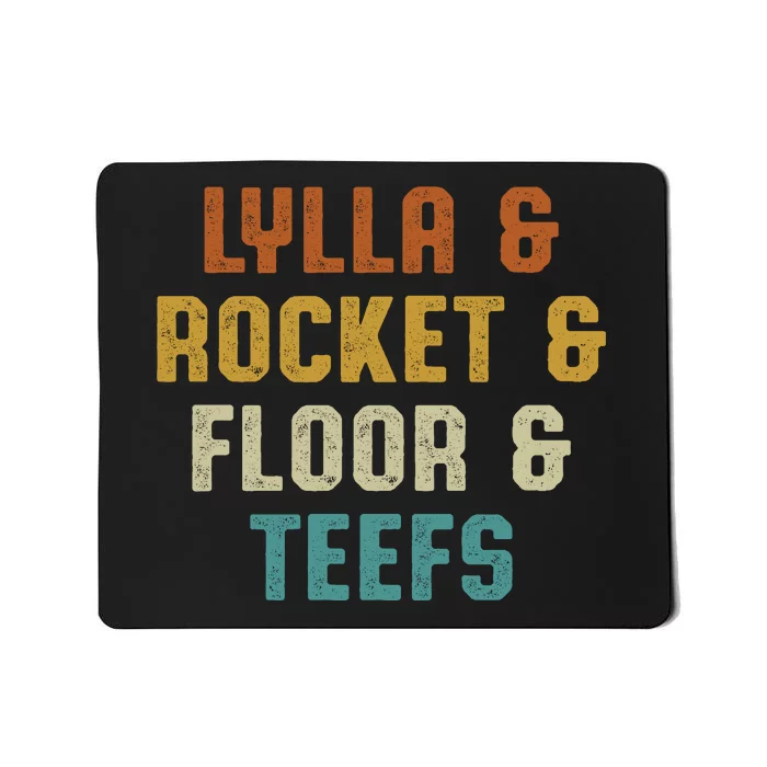 LYLLA & ROCKET & FLOOR & TEEFS Mousepad