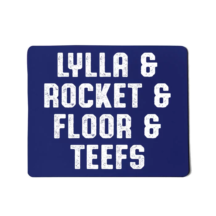 LYLLA & ROCKET & FLOOR & TEEFS Mousepad