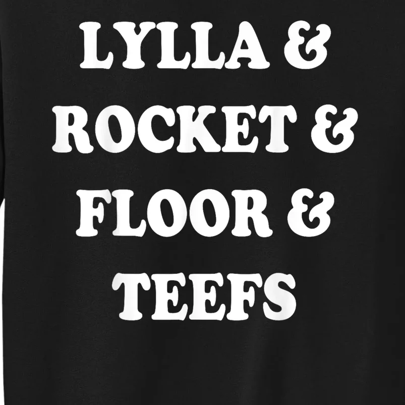 Lylla & Rocket & Floor & Teefs Sweatshirt