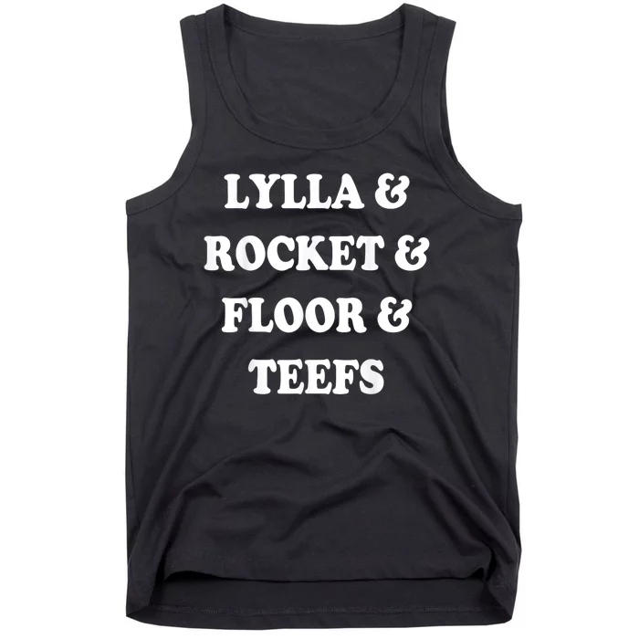 Lylla & Rocket & Floor & Teefs Tank Top