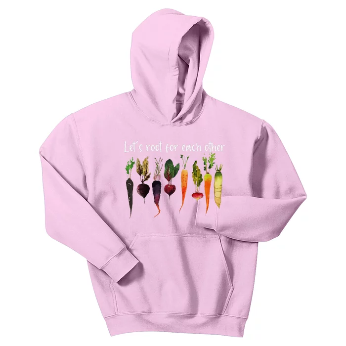 LetS Root For Each Other And Watch Each Other Grow Garden Kids Hoodie