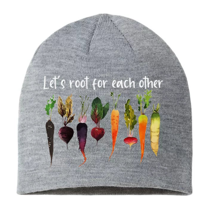 LetS Root For Each Other And Watch Each Other Grow Garden 8 1/2in Sustainable Knit Beanie