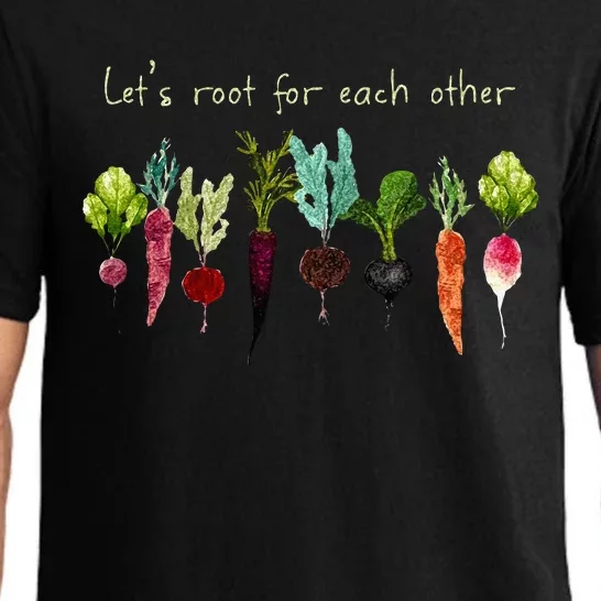 Lets Root For Each Other And Watch Each Other Grow Plants Pajama Set