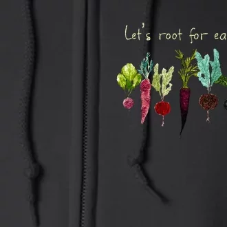 Lets Root For Each Other And Watch Each Other Grow Plants Full Zip Hoodie