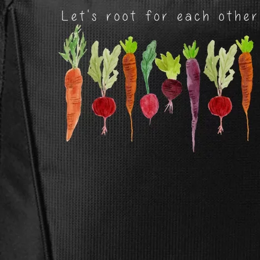 Lets Root For Each Other Vegetable Quote City Backpack