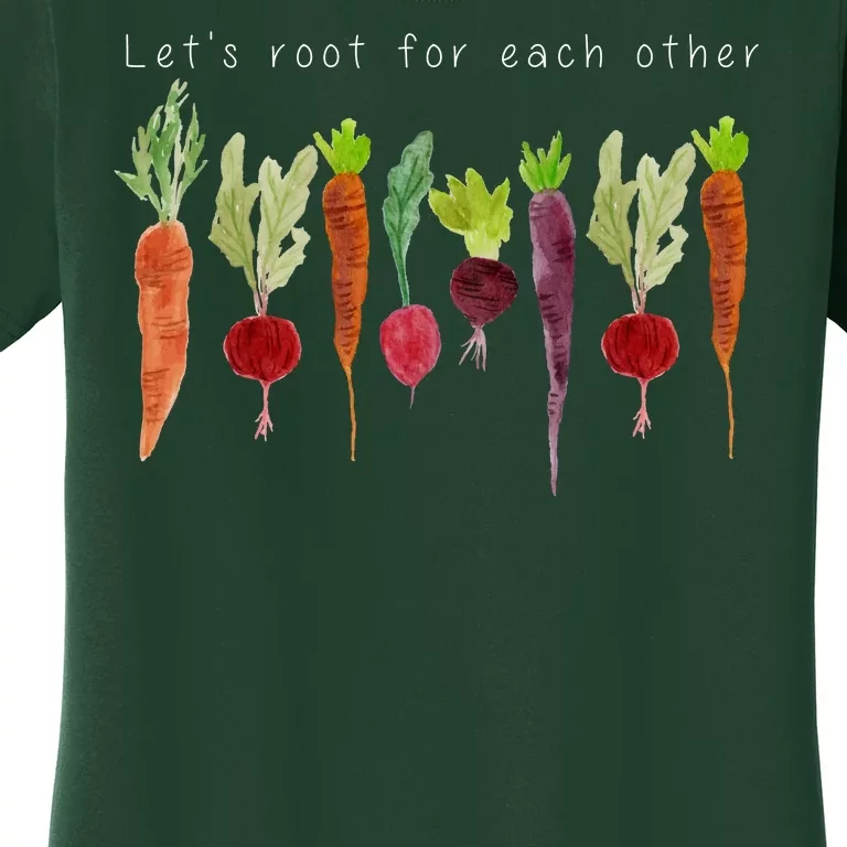 Lets Root For Each Other Vegetable Quote Women's T-Shirt