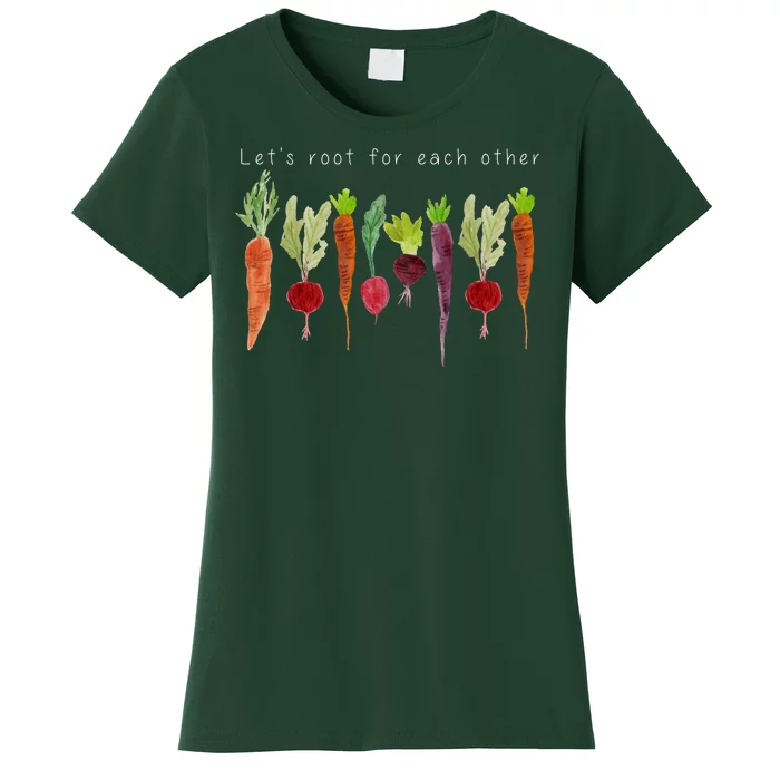 Lets Root For Each Other Vegetable Quote Women's T-Shirt