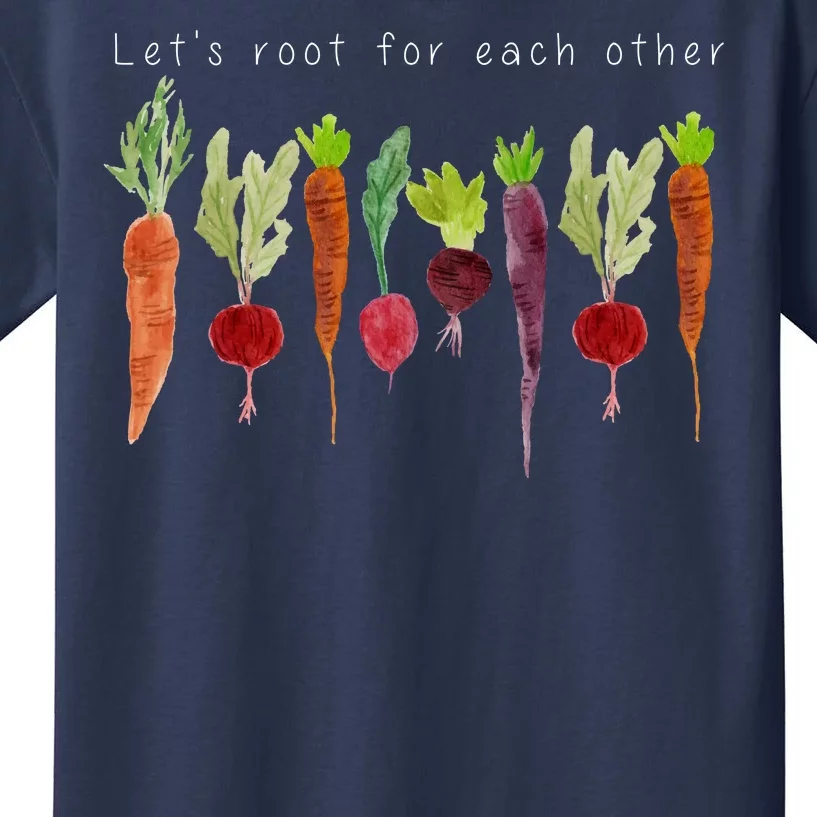 Lets Root For Each Other Vegetable Quote Kids T-Shirt