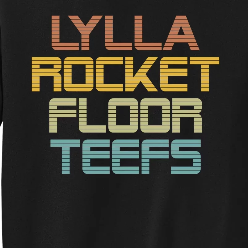 Lylla & Rocket & Floor & Teefs Sweatshirt