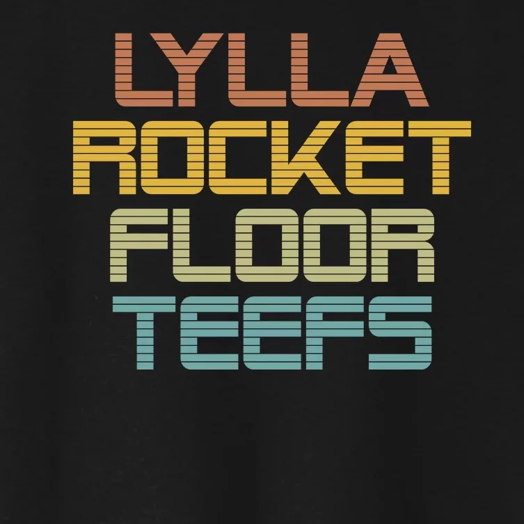 Lylla & Rocket & Floor & Teefs Women's Crop Top Tee