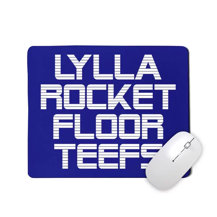 Lylla & Rocket & Floor & Teefs Mousepad