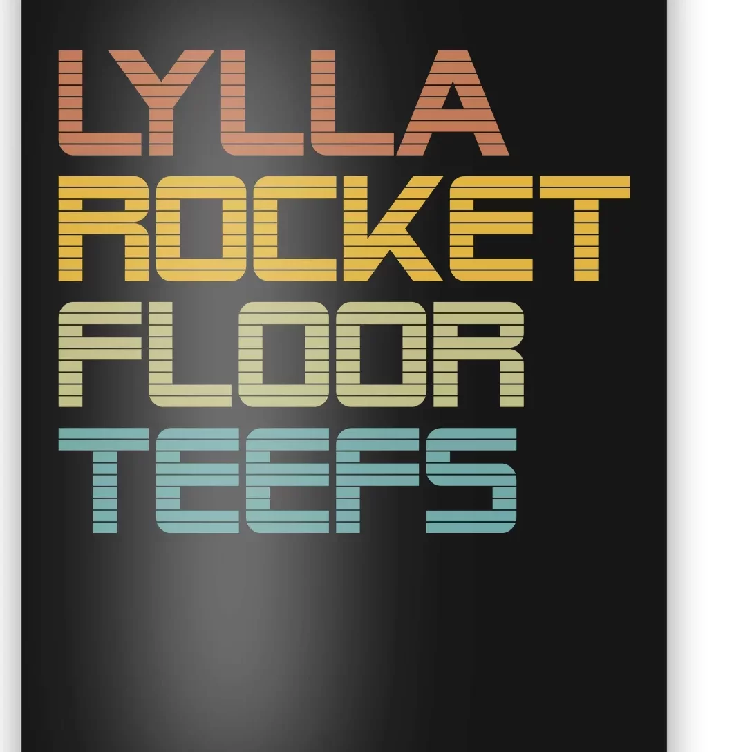 Lylla & Rocket & Floor & Teefs Poster