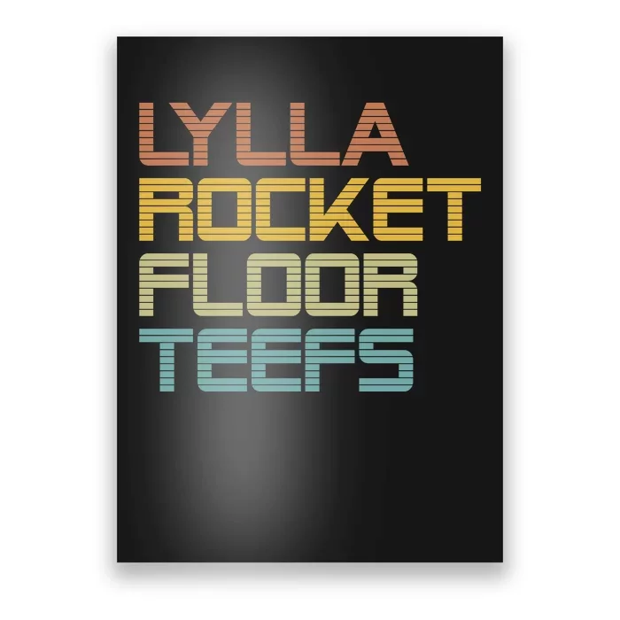 Lylla & Rocket & Floor & Teefs Poster