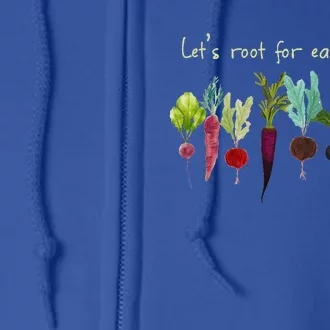 LetS Root For Each Other And Watch Each Other Grow Plants Full Zip Hoodie