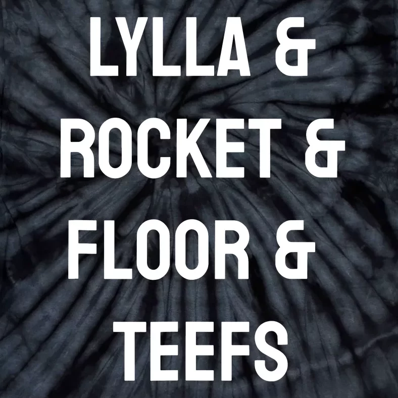 Lylla & Rocket & Floor & Teefs Funny Birthday Quote Tie-Dye T-Shirt