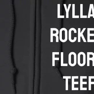 Lylla & Rocket & Floor & Teefs Funny Birthday Quote Full Zip Hoodie