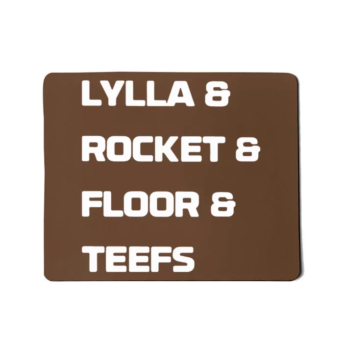 Lylla & Rocket & Floor & Teefs Mousepad