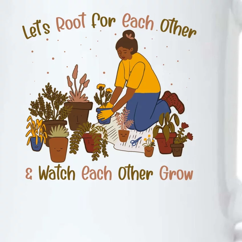 Let's Root For Each Other And Watch Each Other Grow Plant Lover Black Color Changing Mug