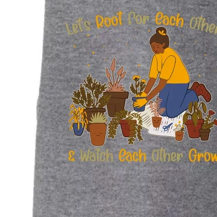 Let's Root For Each Other And Watch Each Other Grow Plant Lover Doggie 3-End Fleece Hoodie