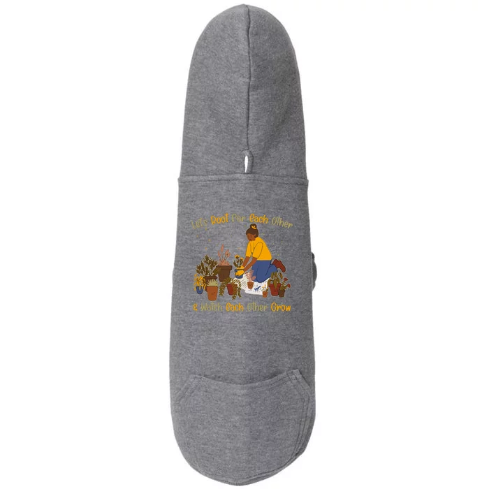 Let's Root For Each Other And Watch Each Other Grow Plant Lover Doggie 3-End Fleece Hoodie