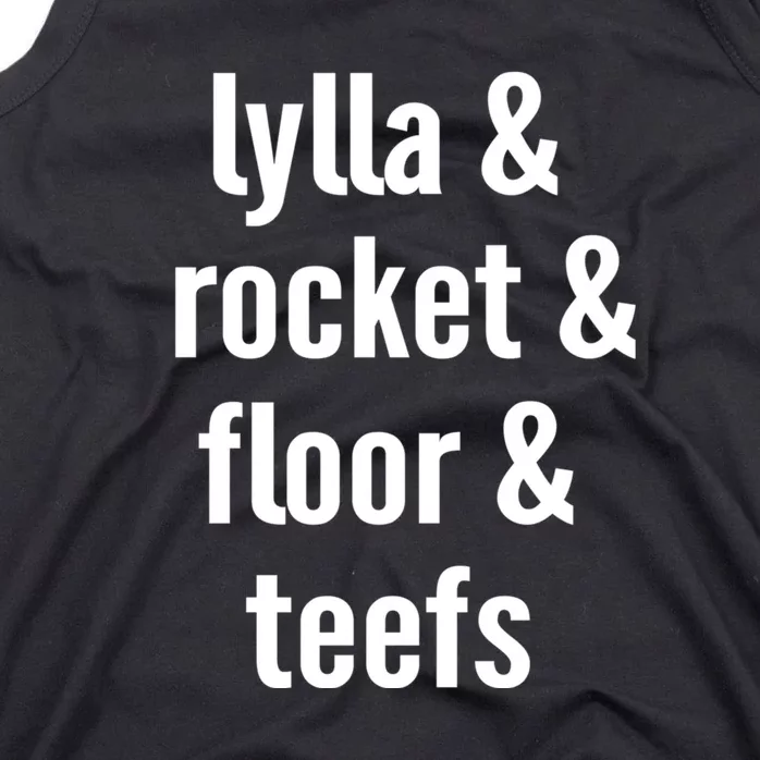 Lylla & Rocket & Floor & Teefs Tank Top