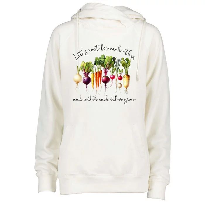 LetS Root For Each Other And Watch Other Grow Garden Womens Funnel Neck Pullover Hood