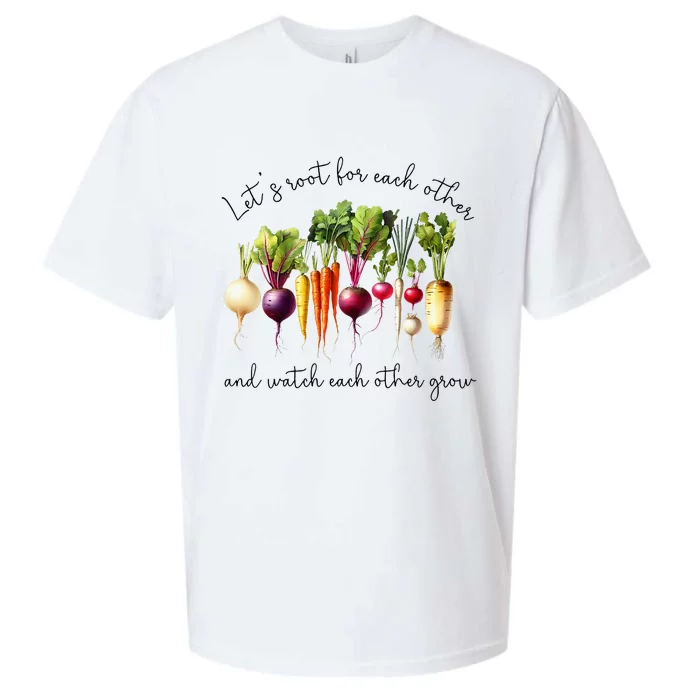 LetS Root For Each Other And Watch Other Grow Garden Sueded Cloud Jersey T-Shirt