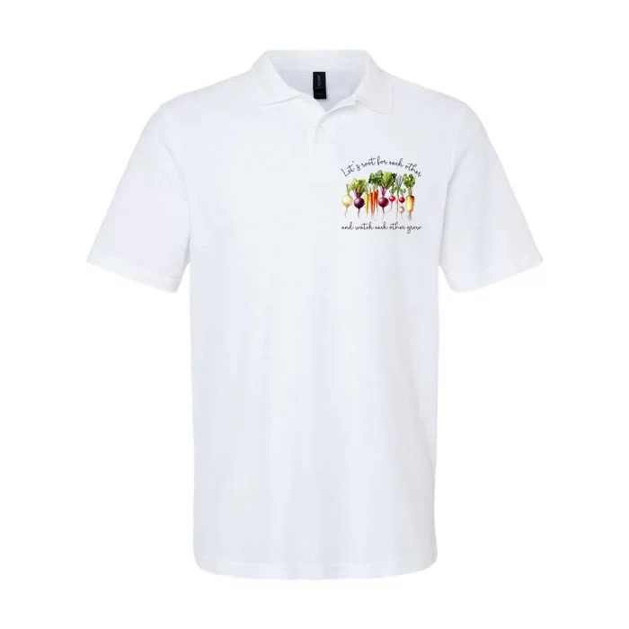 LetS Root For Each Other And Watch Other Grow Garden Softstyle Adult Sport Polo