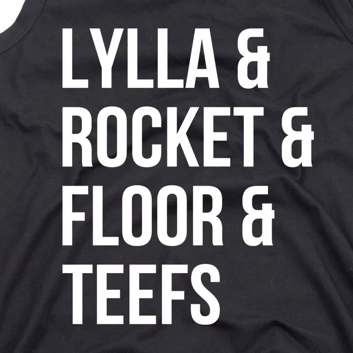 Lylla & Rocket & Floor & Teefs Tank Top