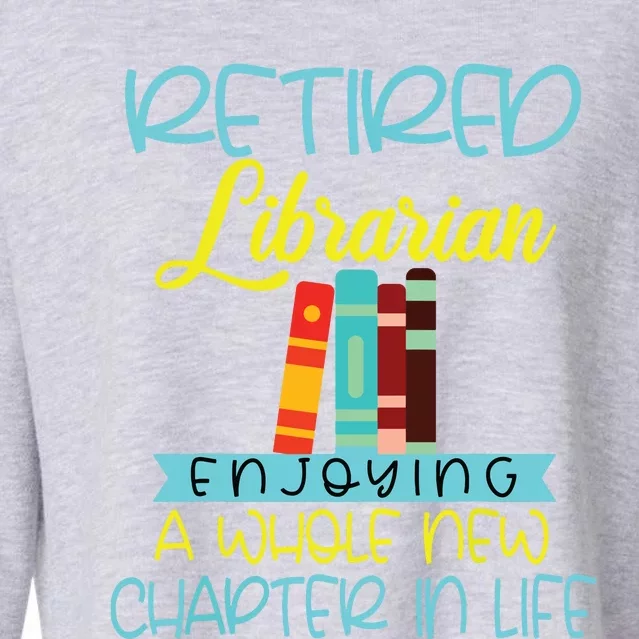 Librarian Retirement Funny Retired Mom Grandma Library Cropped Pullover Crew