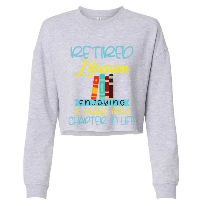 Librarian Retirement Funny Retired Mom Grandma Library Cropped Pullover Crew