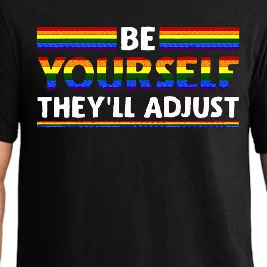 Lgbt Rainbow Flag Pride Be Yourself Theyll Adjust Pajama Set