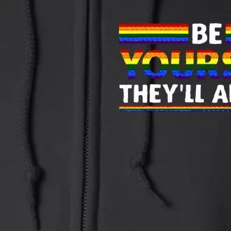 Lgbt Rainbow Flag Pride Be Yourself Theyll Adjust Full Zip Hoodie